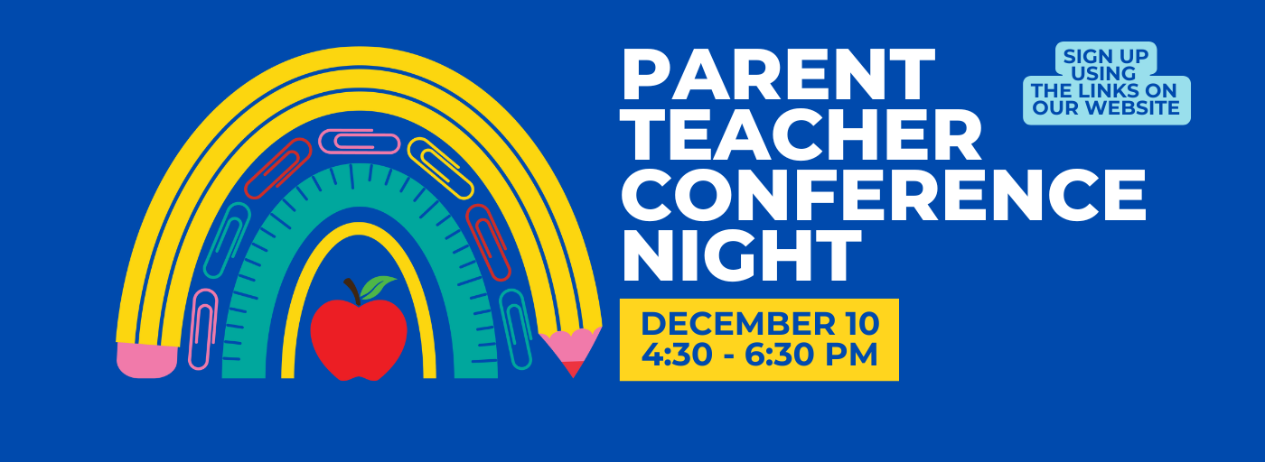 Parent Teacher Conference Night December 10 4:30-6:30 PM