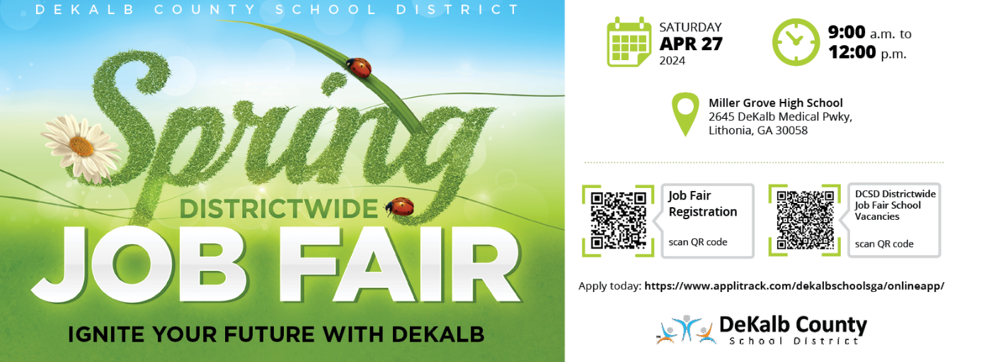 spring districtwide job fair. saturday april 27 9:00 AM - 12:00 PM at Miller Grove HS.