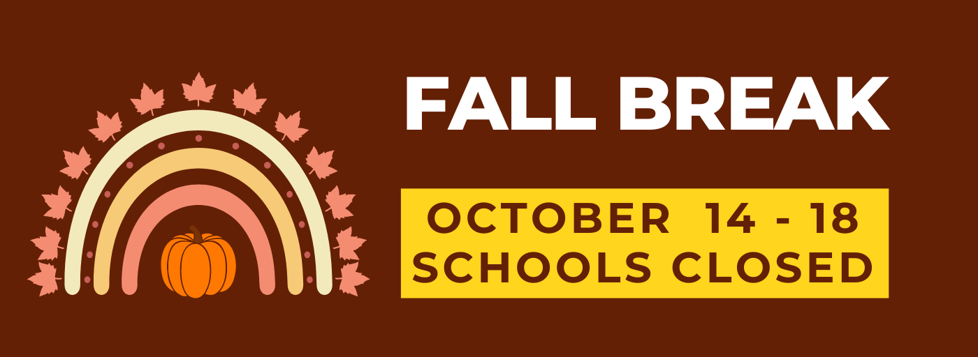 fall break october 14 - 18 schools closed